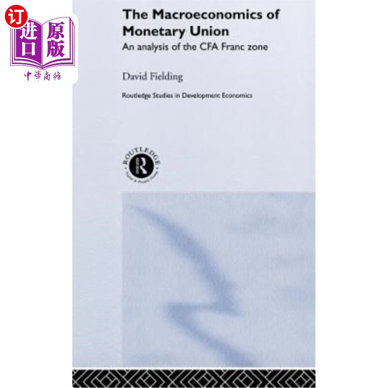 海外直订The Macroeconomics of Monetary Union: An Analysis of the Cfa Franc Zone 货币联盟宏观经济学:法国法郎区分析