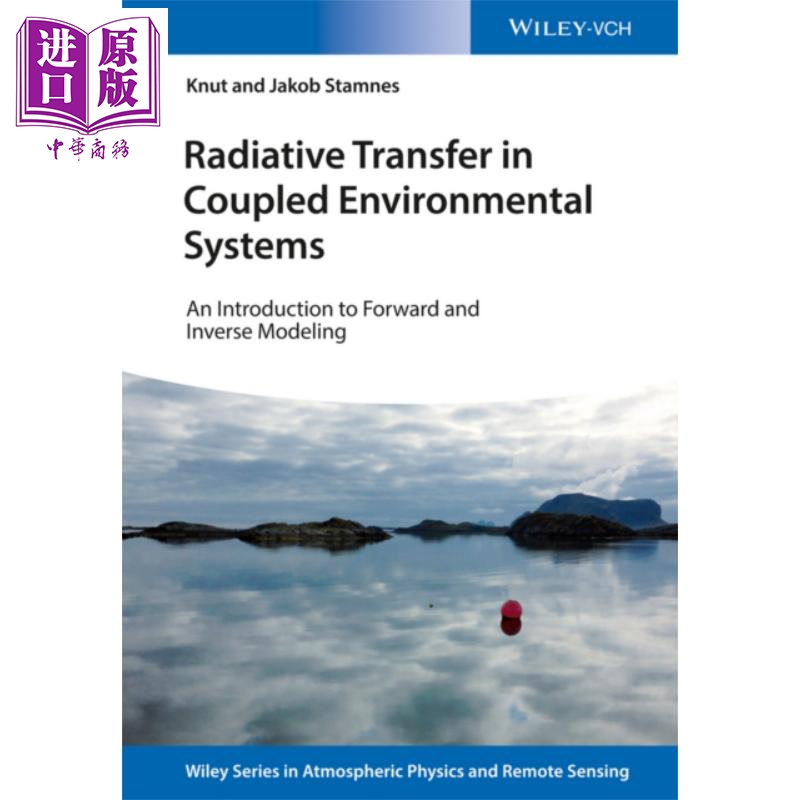 现货 耦合环境系统的辐射传输 Radiative Transfer In Coupled Environmental Systems Knut Stamnes 英文原版【中商原版】