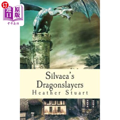 海外直订Silvaea's Dragonslayers 西尔维亚的屠龙者