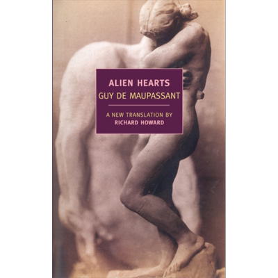 NYRB 纽约书评系列 莫泊桑  纽约书评经典系列 异域之心 Alien Hearts 英文原版 Guy de Maupassant 世界经典名著 经典文学