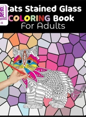 海外直订Cats Stained Glass Coloring Book for Adults: Relaxation and Stress Relief Colori 猫彩色玻璃着色书成人:放松