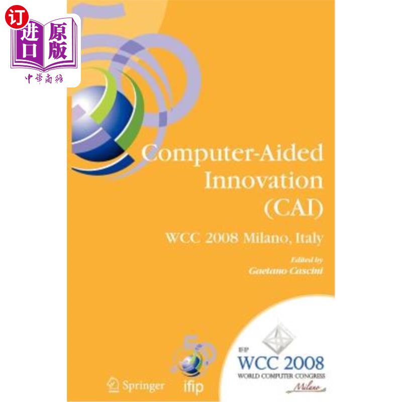 海外直订Computer-Aided Innovation (Cai): Ifip 20th World Computer Congress, Proceedings  计算机辅助创新(Ca