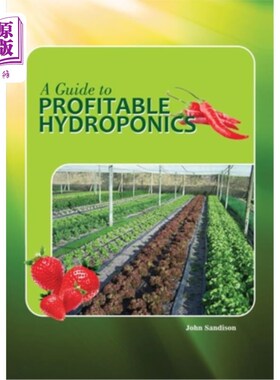 海外直订A Guide to Profitable Hydroponics 有利可图的水培法指南