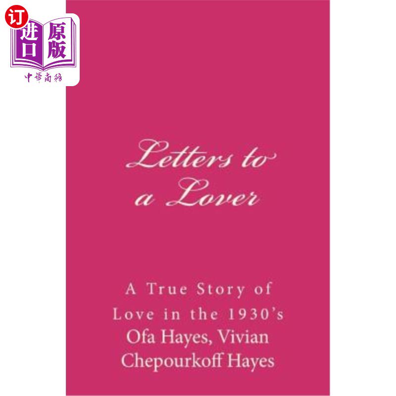 【中商海外直订】letters to a lover: a true story of love in the