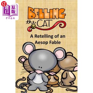 海外直订Belling the Cat a Retelling of an Aesop Fable 给猫上铃铛重述伊索寓言