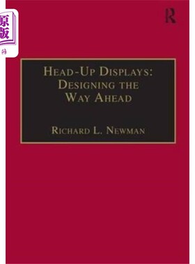 海外直订Head-Up Displays: Designing the Way Ahead 平视显示器:设计未来之路