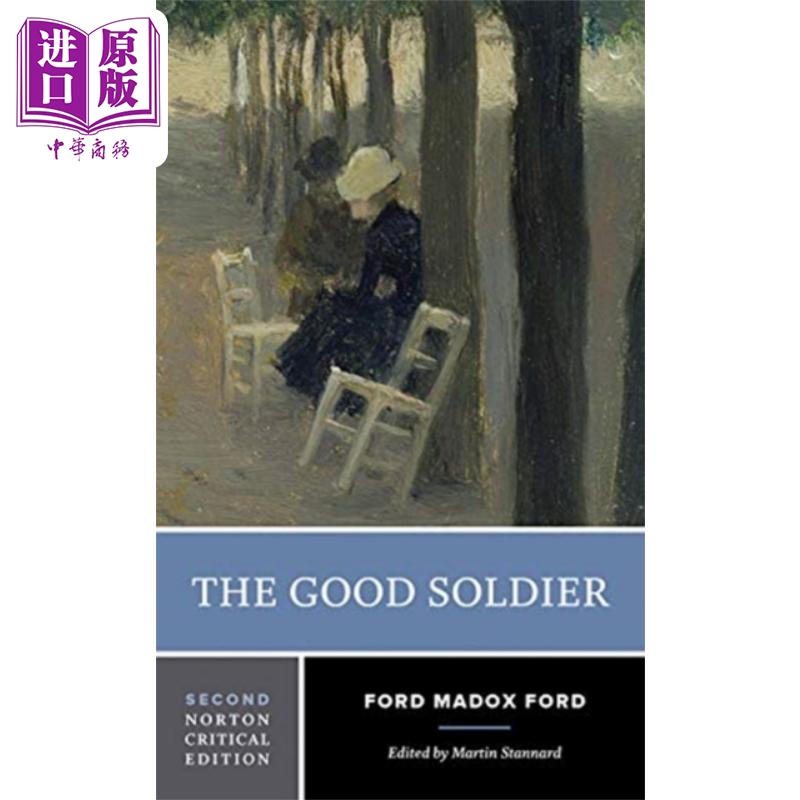 福特 马多克斯 福特 好兵 诺顿文学解读系列 英文原版 Norton Critical Editions The Good Soldier Ford Madox Ford【中商原