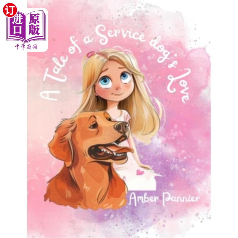 海外直订A Tale of a Service Dog's Love 一只服务犬的爱情故事