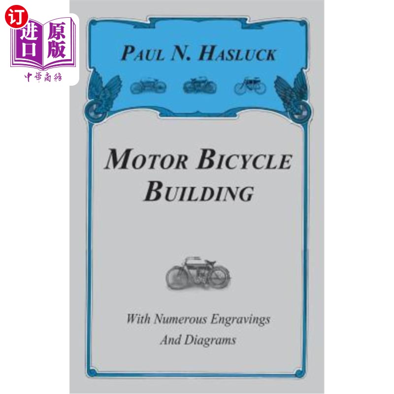 海外直订Motor Bicycle Building - With Numerous Engravings and Diagrams