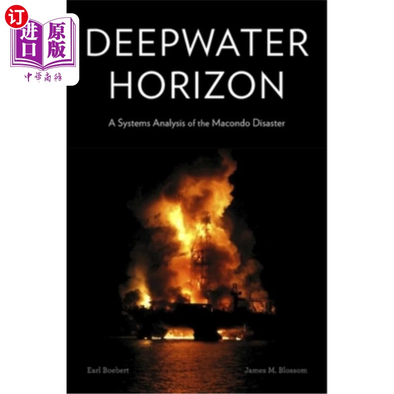 海外直订Deepwater Horizon: A Systems Analysis of the Macondo Disaster 深水地平线:马孔多灾难的系统分析