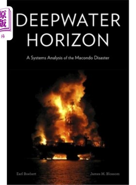 海外直订Deepwater Horizon: A Systems Analysis of the Macondo Disaster 深水地平线:马孔多灾难的系统分析