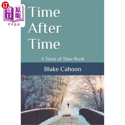 海外直订Time After Time: A Twist of Time Book 《一次又一次:扭曲的时间之书