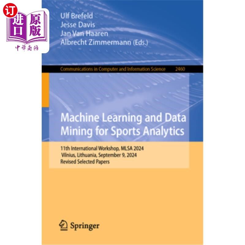海外直订Machine Learning and Data Mining for Sports Analytics: 11th International Worksh 体育分析的机器学习和数据挖