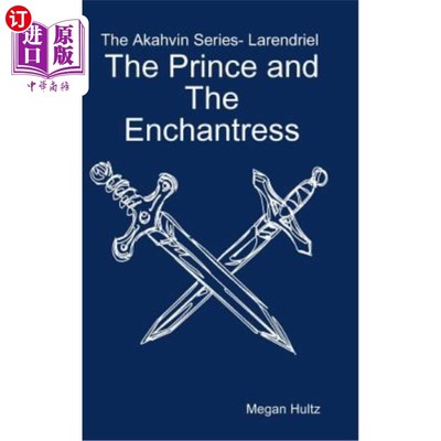 海外直订The Akavin Series Larendriel: The Prince and The Enchantress 阿卡文系列《拉伦德里尔：王子与女巫》