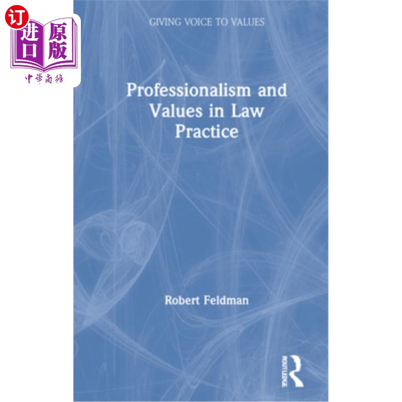 海外直订Professionalism and Values in Law Practice 法律实践中的职业精神与价值观