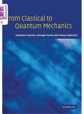 海外直订From Classical to Quantum Mechanics: An Introduction to the Formalism, Foundatio 从经典到量子力学：形式主义