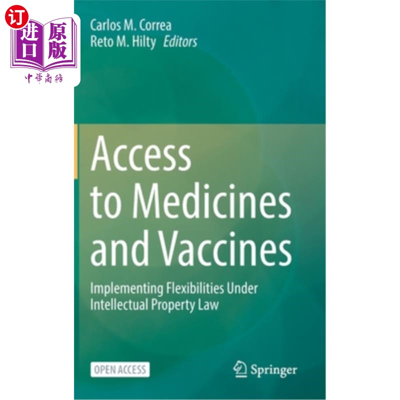 海外直订Access to Medicines and Vaccines: Implementing Flexibilities Under Intellectual 获得药品和疫苗:根据知识产