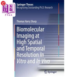 海外直订Biomolecular Imaging at High Spatial and Temporal Resolution in Vitro and in Viv 体外和体内高时空分辨率生物
