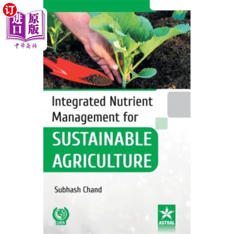 海外直订Integrated Nutrient Management for Sustainable Agriculture 可持续农业的营养综合管理