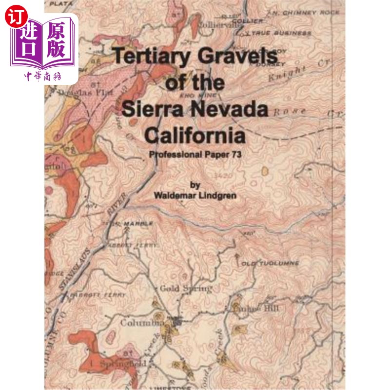 海外直订Tertiary Gravels of the Sierra Nevada California 加利福尼亚内华达山脉第三纪砾石