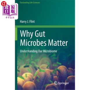 Matter Understanding 了解我们 Gut 微生物群系 为什么肠道微生物很重要 Microbes Microbiome 海外直订医药图书Why Our