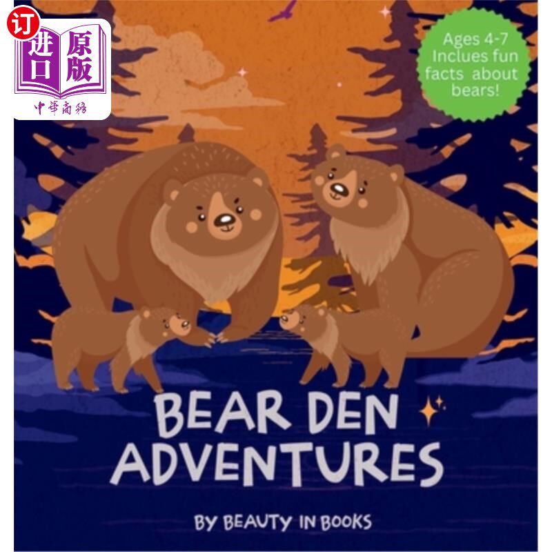 海外直订Bear Den Adventures: A Cozy Tale of Family, Friendship, and the Magic of Hiberna 熊穴历险记:一个温馨的家庭