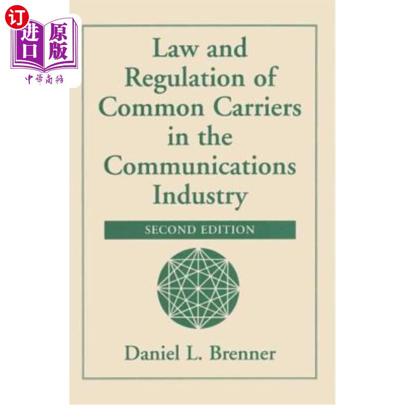 海外直订Law and Regulation of Common Carriers in the Communications Industry 通信业公共承运人的法律与法规
