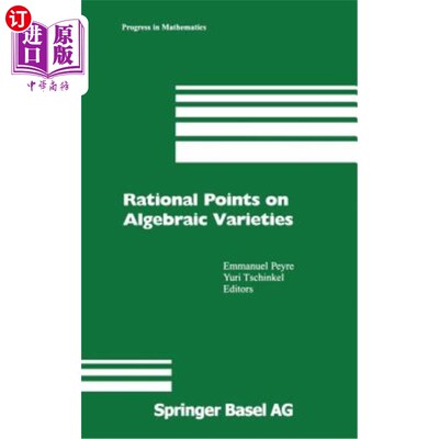 海外直订Rational Points on Algebraic Varieties: Zweite, Aktualisierte Und Erweiterte Auf 代数簇上的有理点：Zweite