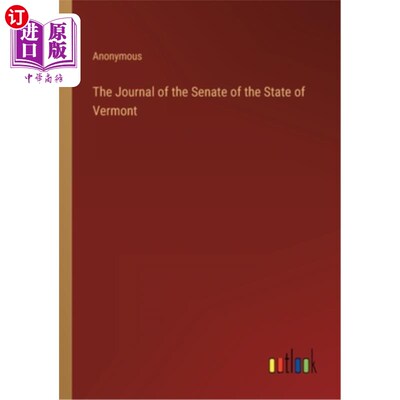 海外直订The Journal of the Senate of the State of Vermont 佛蒙特州参议院学报