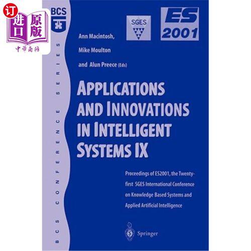 海外直订Applications and Innovations in Intelligent Systems IX: Proceedings of Es2001, t 智能系统的应用和创新