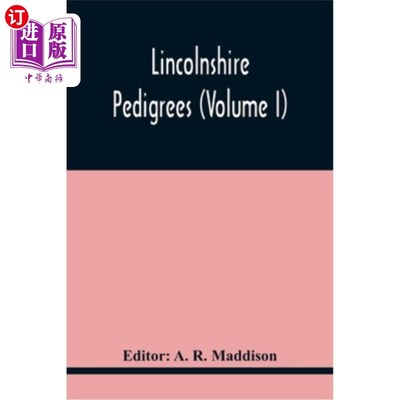 海外直订Lincolnshire Pedigrees (Volume I) 林肯郡谱系（卷一）