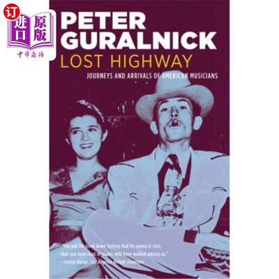 海外直订Lost Highway: Journeys and Arrivals of American Musicians 迷失的公路:美国音乐家的旅程和到达