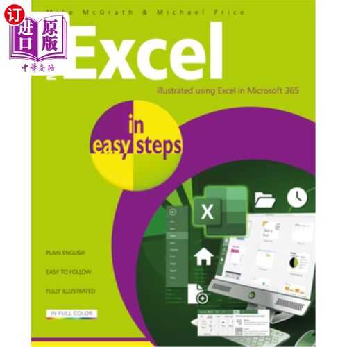 海外直订Microsoft Excel in Easy Steps: Illustrated Using Excel in Microsoft 365 微软Excel在简单的步骤:说明使用Excel