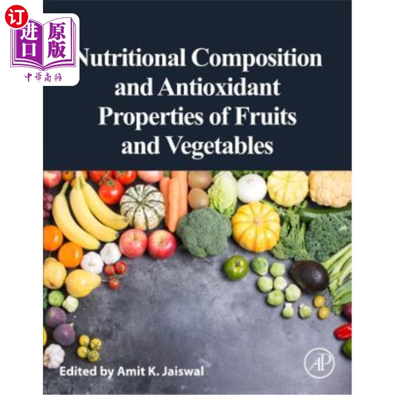 海外直订Nutritional Composition and Antioxidant Properties of Fruits and Vegetables 水果和蔬菜的营养成分和抗氧化特