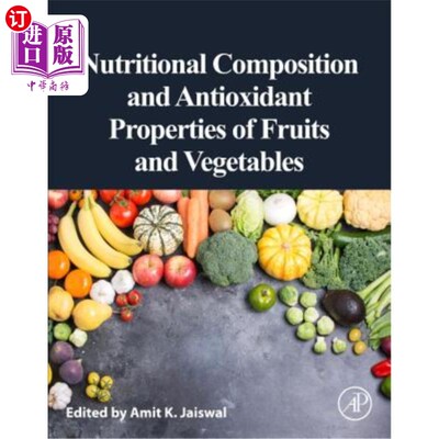海外直订Nutritional Composition and Antioxidant Properties of Fruits and Vegetables 水果和蔬菜的营养成分和抗氧化特