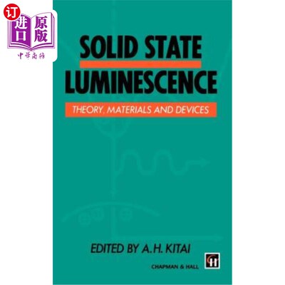 海外直订Solid State Luminescence: Theory, Materials and Devices 固态发光：理论、材料和器件
