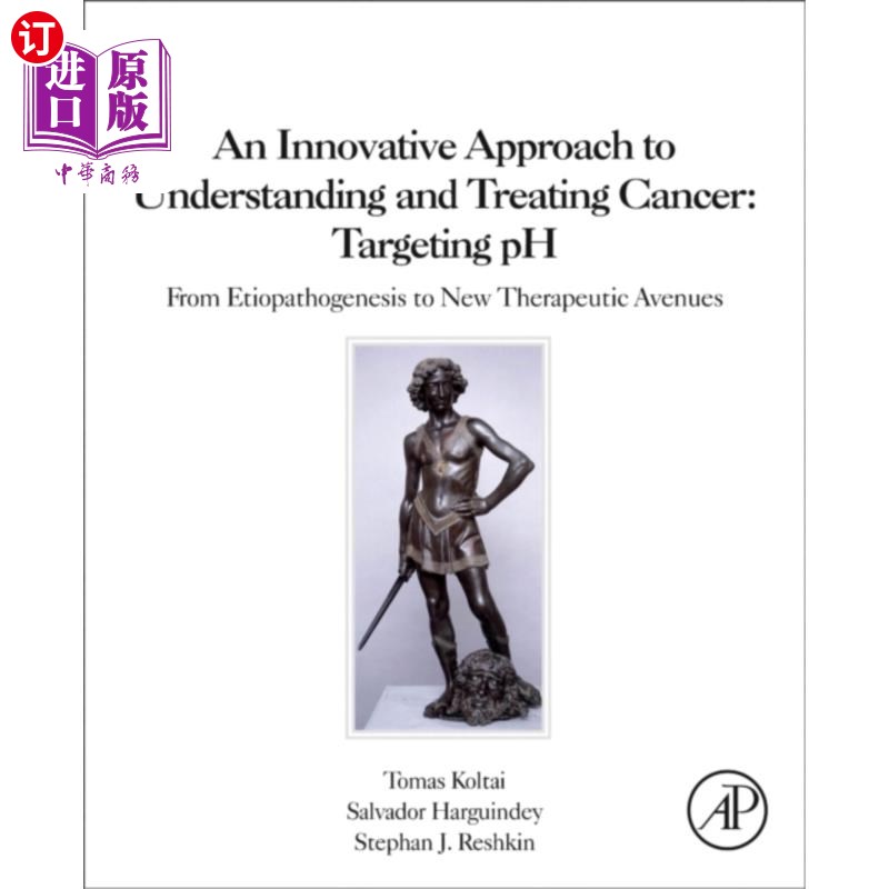 海外直订Innovative Approach to Understanding and Treatin... 理解和治疗癌症的创新方法:以pH值为靶点