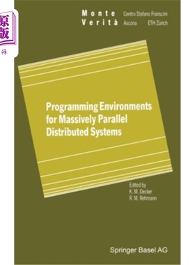 海外直订Programming Environments for Massively Parallel Distributed Systems: Working Con 大规模并行分布式系统的编程