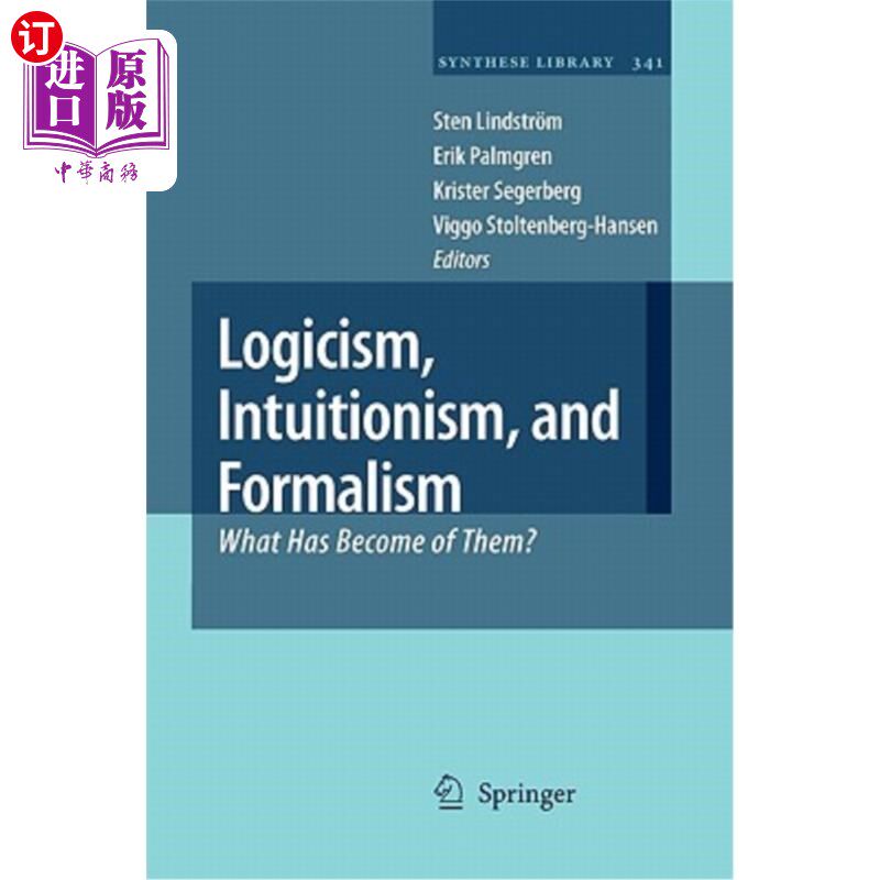 海外直订Logicism, Intuitionism, and Formalism: What Has Become of Them? 逻辑主义、直觉主义和形式主义:它们怎么了?