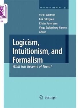 海外直订Logicism, Intuitionism, and Formalism: What Has Become of Them? 逻辑主义、直觉主义和形式主义:它们怎么了?