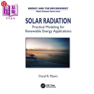 海外直订Solar Radiation: Practical Modeling for Renewable Energy Applications 太阳辐射：可再生能源应用的实用模型
