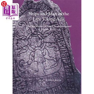 海外直订Ships and Men in the Late Viking Age: The Vocabulary of Runic Inscriptions and S 维京时代晚期的船只和人类: