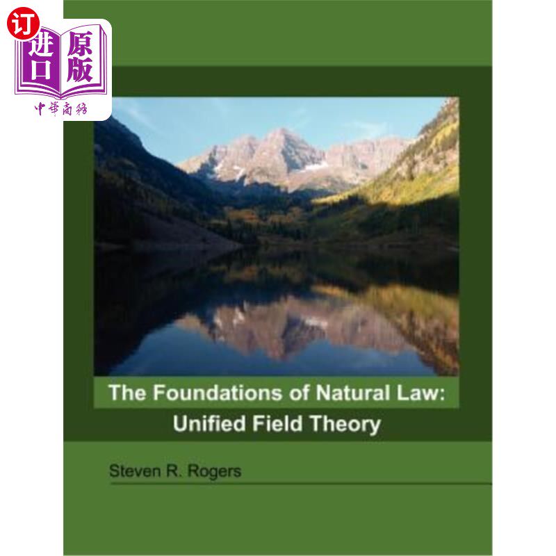 海外直订The Foundations of Natural Law: Unified Field Theory 自然法的基础:统一场论