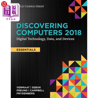 海外直订Discovering Computers, Essentials  (c)2018: Digi... 发现计算机，要点(c)2018:数字技术，数据和设备