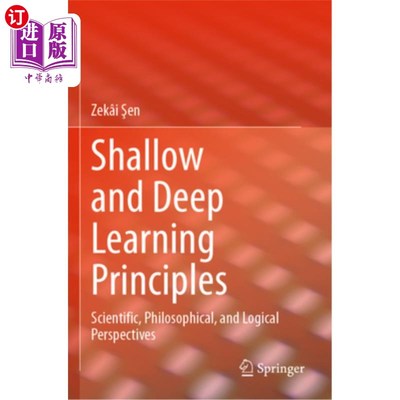 海外直订Shallow and Deep Learning Principles: Scientific, Philosophical, and Logical Per 浅层和深度学习原理：科学、