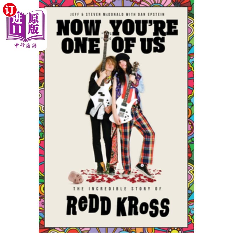 海外直订Now You're One of Us: The Incredible Story of Redd Kross 现在你是我们中的一员：雷德·克劳斯的不可思议的故事