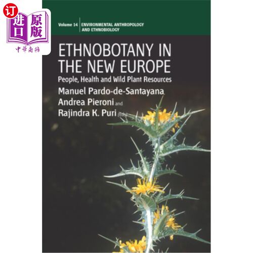 海外直订Ethnobotany in the New Europe: People, Health and Wild Plant Resources 新欧洲的民族植物学:人、健康与野生植