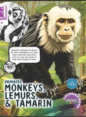 海外直订Primates: Monkeys, Lemurs and Tamarin, Kids k-12 Primates Coloring Book: Educati 灵长类动物：猴子，狐猴和绢