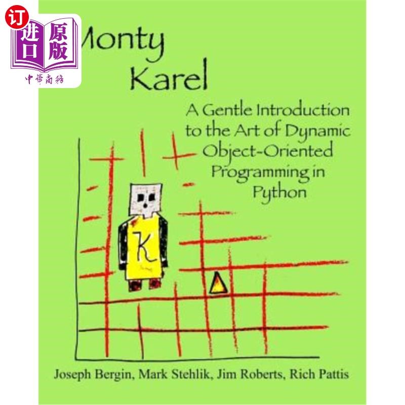 海外直订Monty Karel: A Gentle Introduction to the Art of Object-Oriented Programming in  Monty Kare
