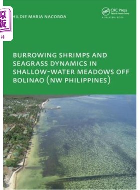 海外直订Burrowing Shrimps and Seagrass Dynamics in Shallow-Water Meadows Off Bolinao (Ne 博利纳奥(新菲律宾)浅水草甸